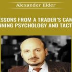 [Fast Release] Alexander Elder – Lessons From a Traders’ Camp 1999