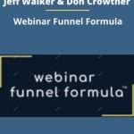 [Fast Release] Jeff Walker & Don Crowther – Webinar Funnel Formula