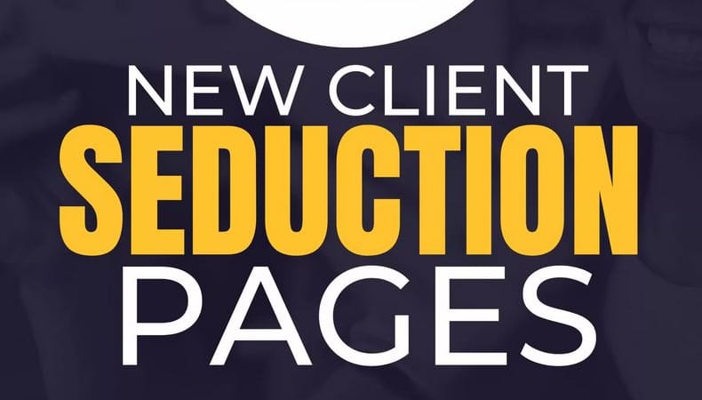 New Client Seduction Pages