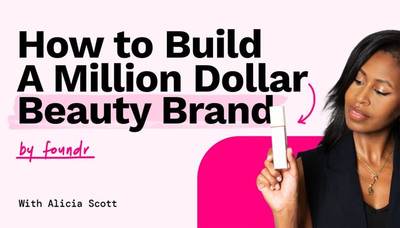 How To Build A Million Dolar Beauty Brand